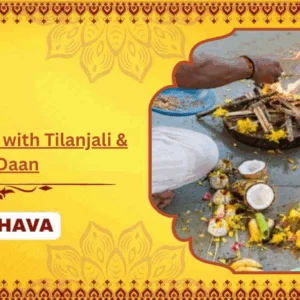 Shraddha Pujan with Tilanjali & Pind Daan - Individual Puja